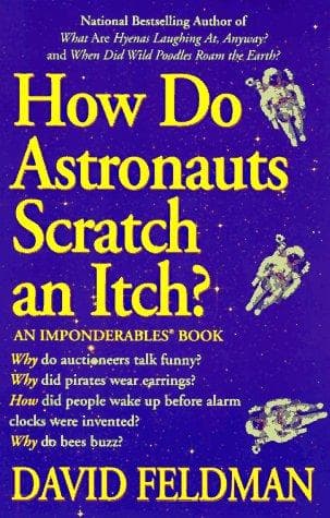 Cover image for How astronauts scratch an itch (Imponderables Books)