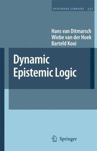 Cover image for Dynamic Epistemic Logic (Synthese Library)