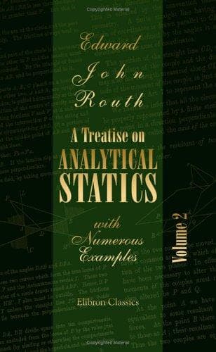 Cover image for A Treatise on Analytical Statics with Numerous Examples