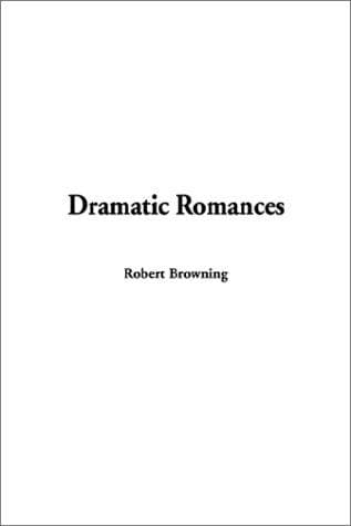 Cover image for Dramatic Romances
