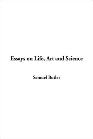 Cover image for Essays on Life, Art and Science