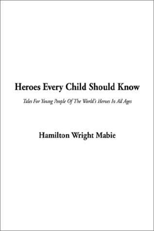 Cover image for Heroes Every Child Should Know