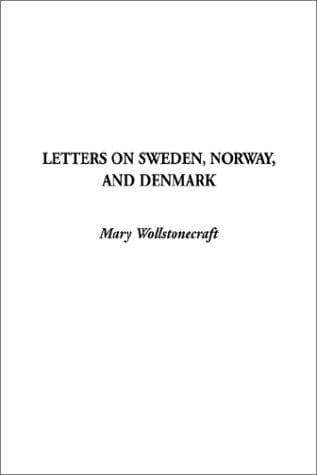 Cover image for Letters on Sweden, Norway, and Denmark