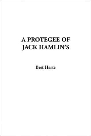 Cover image for A Protegee of Jack Hamlin's