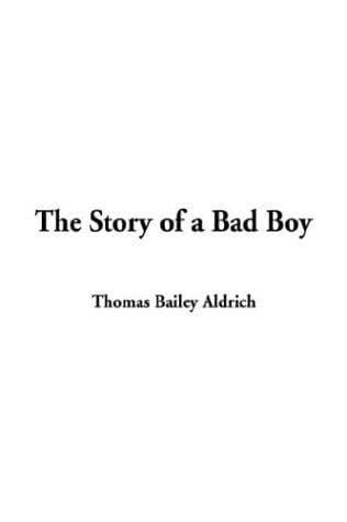 Cover image for The Story of a Bad Boy