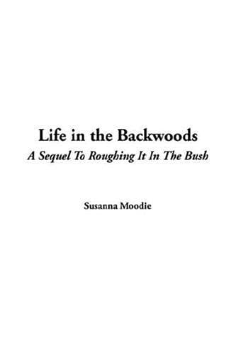 Cover image for Life in the Backwoods
