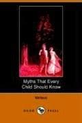 Cover image for Myths That Every Child Should Know