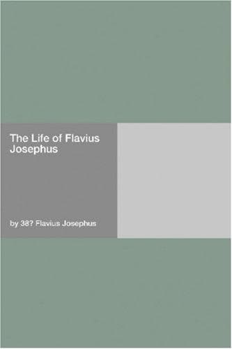 Cover image for The Life of Flavius Josephus
