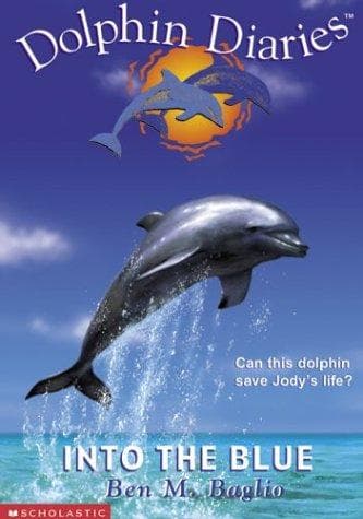 Cover image for Into the Blue (Dolphin Diaries #1)
