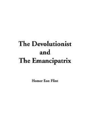 Cover image for The Devolutionist and the Emancipatrix