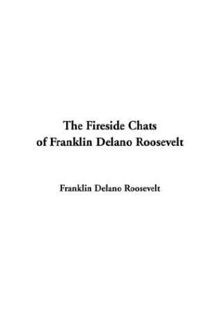 Cover image for The Fireside Chats of Franklin Delano Roosevelt