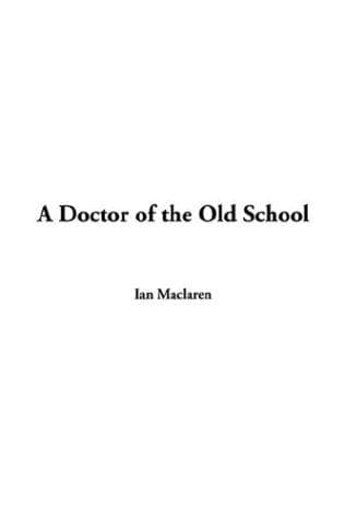 Cover image for A Doctor Of The Old School