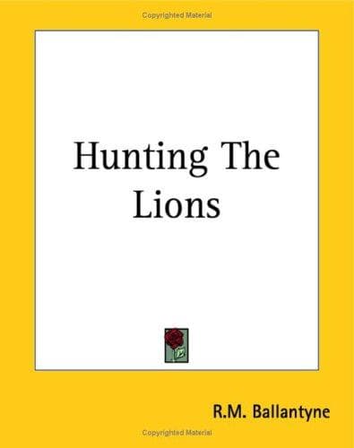 Cover image for Hunting The Lions