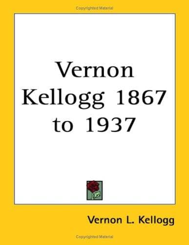 Cover image for Vernon Kellogg 1867 to 1937