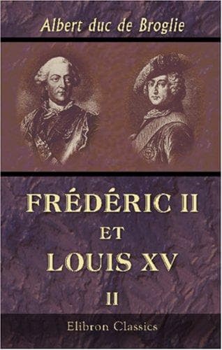 Cover image for Frédéric II et Louis XV