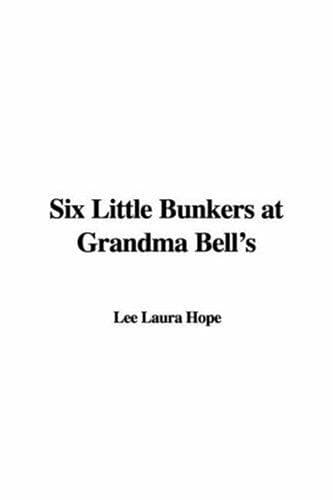 Cover image for Six Little Bunkers at Grandma Bell's
