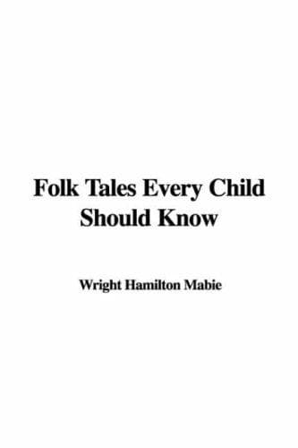 Cover image for Folk Tales Every Child Should Know