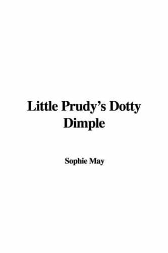 Cover image for Little Prudy's Dotty Dimple