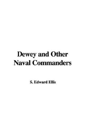 Cover image for Dewey And Other Naval Commanders