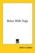 Cover image for Relax With Yoga
