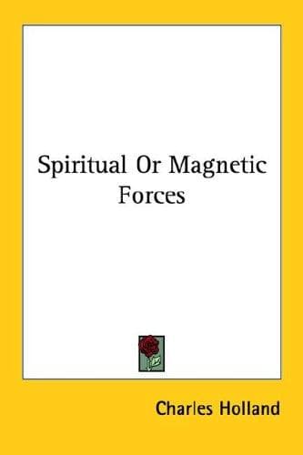 Cover image for Spiritual or Magnetic Forces