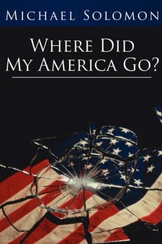 Cover image for Where Did My America Go?