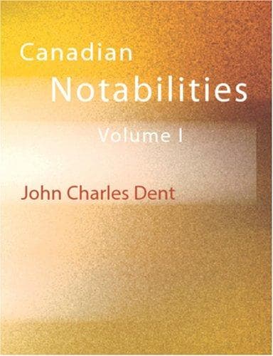 Cover image for Canadian Notabilities, Volume 1 (Large Print Edition)