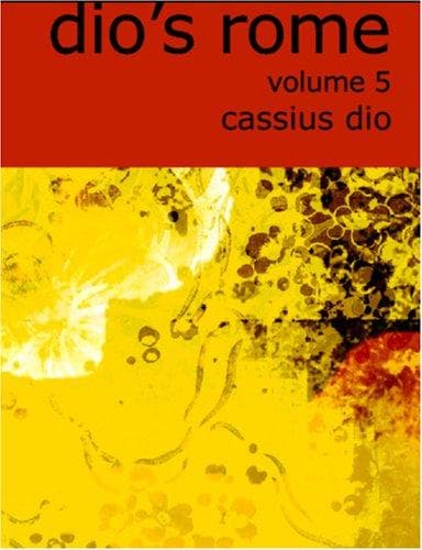Cover image for Dio\'s Rome, Volume V (Large Print Edition)