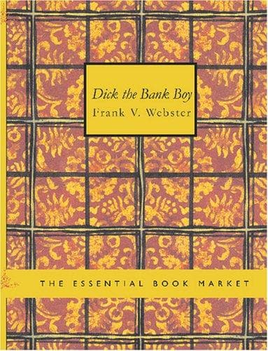 Cover image for Dick the Bank Boy (Large Print Edition)