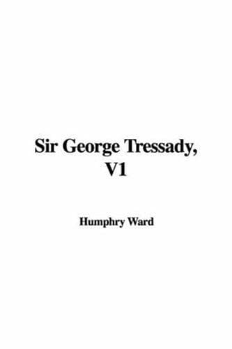 Cover image for Sir George Tressady, V1