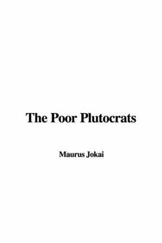 Cover image for The Poor Plutocrats