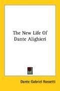 Cover image for The New Life Of Dante Alighieri