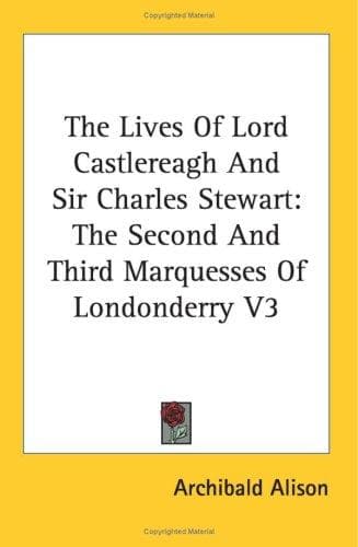 Cover image for The Lives Of Lord Castlereagh And Sir Charles Stewart