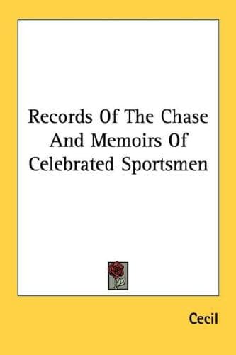 Cover image for Records Of The Chase And Memoirs Of Celebrated Sportsmen