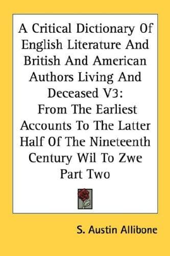 Cover image for A Critical Dictionary Of English Literature And British And American Authors Living And Deceased V3