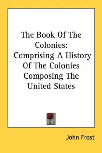 Cover image for The Book Of The Colonies