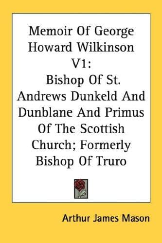 Cover image for Memoir Of George Howard Wilkinson V1