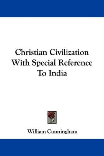 Cover image for Christian Civilization With Special Reference To India