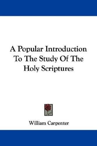 Cover image for A Popular Introduction To The Study Of The Holy Scriptures