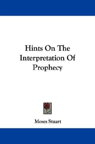 Cover image for Hints On The Interpretation Of Prophecy