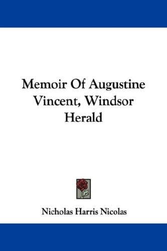 Cover image for Memoir Of Augustine Vincent, Windsor Herald