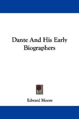 Cover image for Dante And His Early Biographers