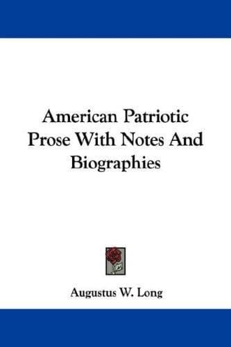 Cover image for American Patriotic Prose With Notes And Biographies