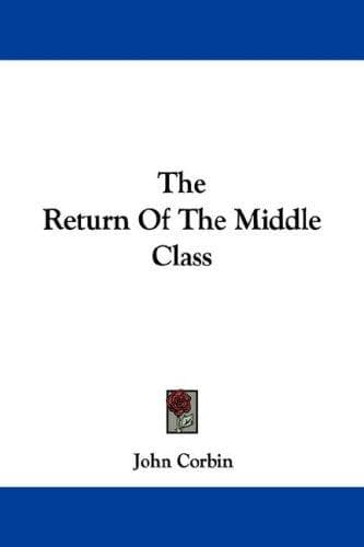 Cover image for The Return Of The Middle Class
