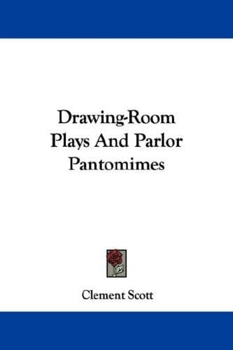 Cover image for Drawing-Room Plays And Parlor Pantomimes