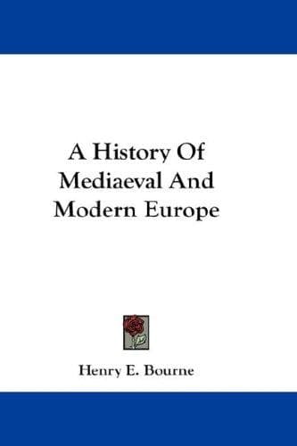Cover image for A History Of Mediaeval And Modern Europe