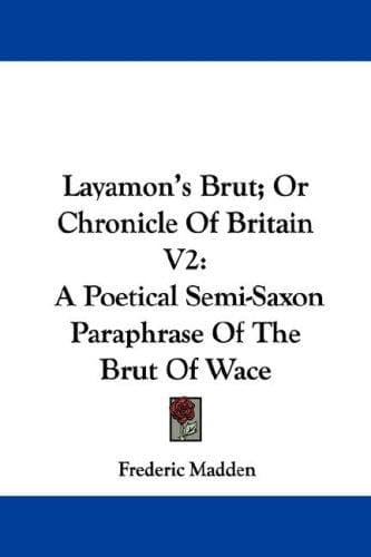 Cover image for Layamon's Brut; Or Chronicle Of Britain V2