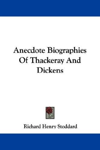 Cover image for Anecdote Biographies Of Thackeray And Dickens