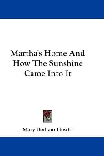 Cover image for Martha's Home And How The Sunshine Came Into It