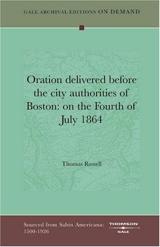 Oration delivered before the city authorities of Boston